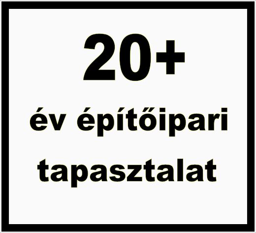 20 év építőipari tapasztalat